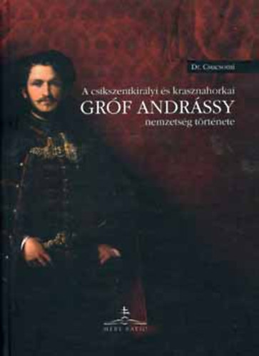 Dr. Csucsomi - A cs�kszentkir�lyi �s krasznahorkai gr�f Andr�ssy nemzets�g