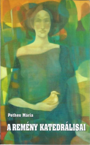 Pethes M�ria - A rem�ny katedr�lisai