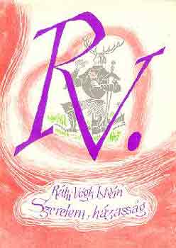 Rth-Vgh Istvn - Szerelem, hzassg