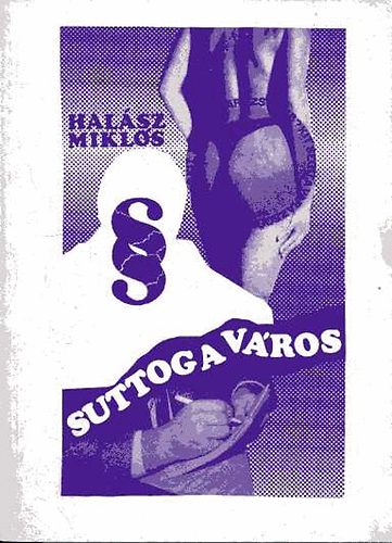 Hal�sz Mikl�s - Suttog a v�ros (Kit seg�t a var�zsg�mb?)