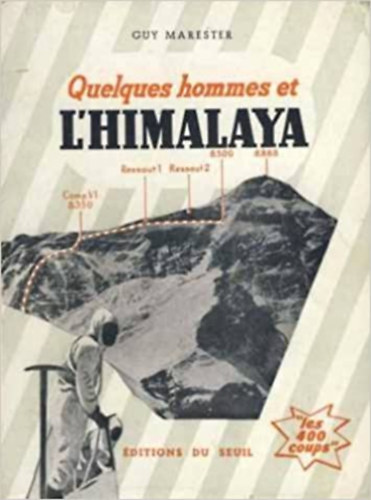 Guy Marester - Quelques hommes et l'Himalaya