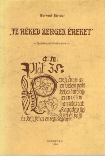 Berkesi S�ndor  (szerk.) - "Te n�ked zengek �neket"