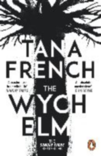Tana French - The Wych Elm