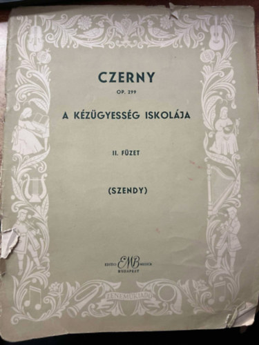 Carl Czerny; Szendy �rp�d - A k�z�gyess�g iskol�ja II. f�zet