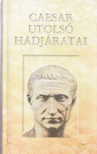 Szukits Kiad - Caesar utols hadjratai