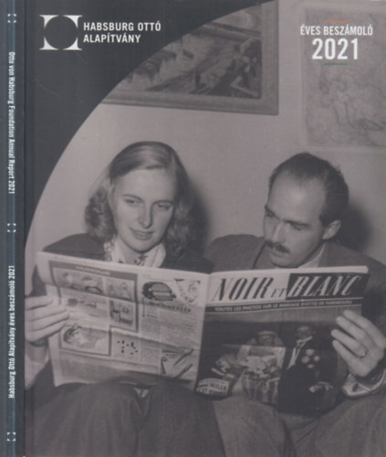 Habsburg Ottó Alapítvány éves beszámoló 2021. (magyar-angol)