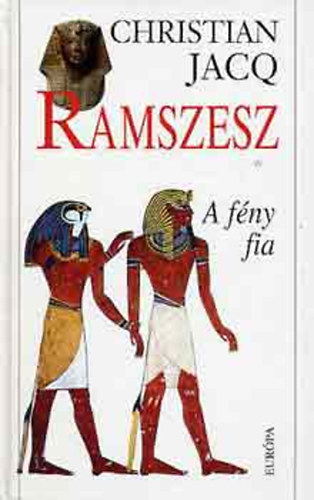 Christian Jacq - Ramszesz 1. - A fny fia
