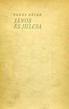 Veres P�ter - J�nos �s Julcsa