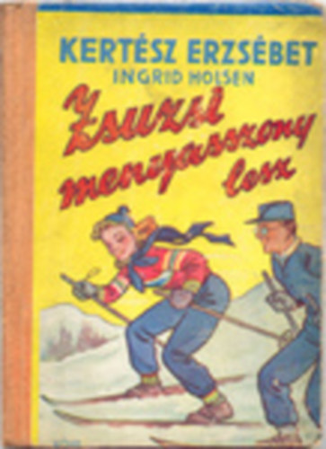 I. Kertész E.-Holsen - Zsuzsi menyasszony lesz