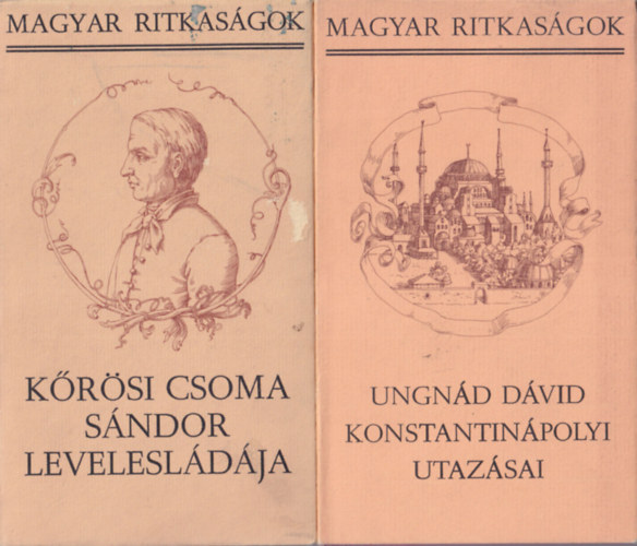 Szalai Anna (szerk.) - 2 db Magyar ritkasgok: Ungnd Dvid Konstantinpolyi utazsai, Krsi Csoma Sndor levelesldja,