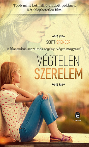 Scott Spencer - Vgtelen szerelem