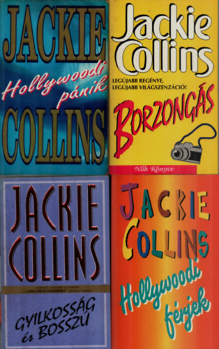 Jackie Collins - 4 db Jackie Collins k�tet: Hollywoodi p�nik, Hoolywoodi f�rjek, Gyilkoss�g �s bossz�, Borzong�s