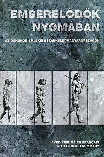 Ringer Árpád (szerkesztő) - Emberelődök nyomában