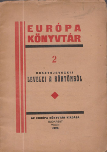Sndor Pl  (ford.) - Dosztojevszkij levelei a brtnbl (Eurpa Knyvtr 2.)
