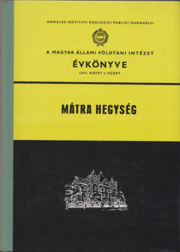 Gergelyffy Lszln - Mtra hegysg (A Magyar llami Fldtani Intzet vknyve LVII. ktet 1. fzet) (kivehet trkpmellkletekkel)