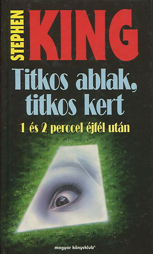 Stephen King - Titkos ablak, titkos kert - 1 és 2 perccel éjfél után