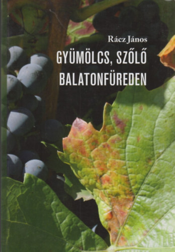 Rcz Jnos - Gymlcs, szl Balatonfreden