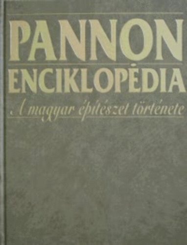 Dr. Sipos Lajos  (szerk.) - Pannon enciklopdia - Magyar nyelv s irodalom