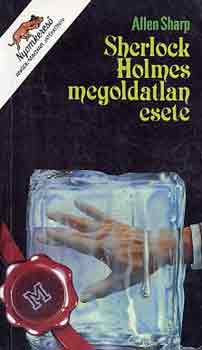 Allen Sharp - Sherlock Holmes megoldatlan esete