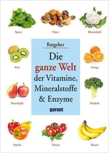 Manfred Ferber - Die ganze Welt der Vitamine Mineralstoffe & Enzyme