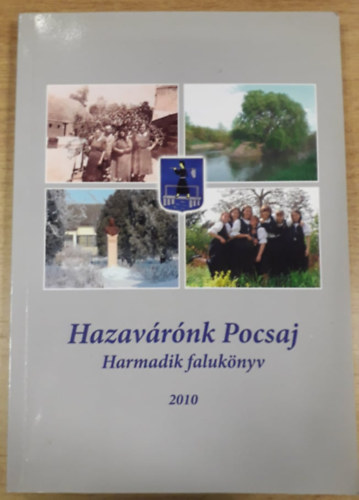 Kocsi Gyula  (szerk.) - Hazavrnk Pocsaj - Harmadik faluknyv