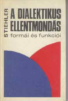 Stiehler - A dialektikus ellentmonds formi s funkcii