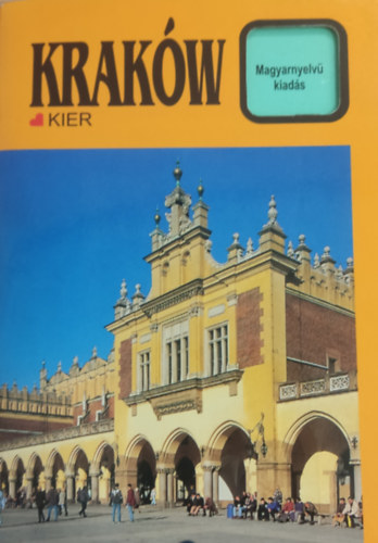 Kazimierz Kuczman - Kraków - A legrövidebb útikönyv (Kier)