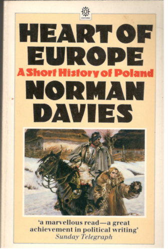 Norman Davies - Heart of Europe