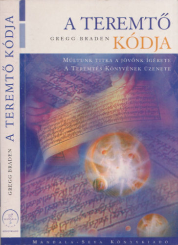 Gregg Braden - A teremt kdja