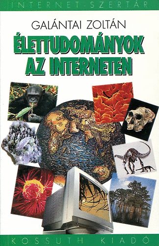 Galántai Zoltán - Élettudományok az interneten