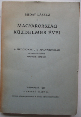 Buday Lszl - Magyarorszg kzdelmes vei