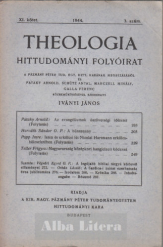 Ivnyi Jnos  (szerk) - Theologia hittudomnyi folyirat XI. ktet 1944. 3. szm