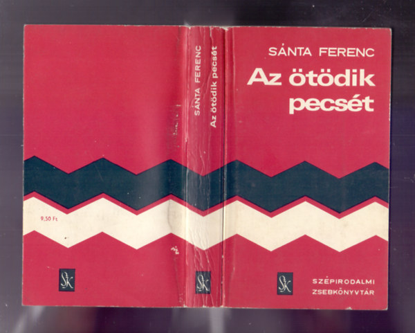 S�nta Ferenc - Az �t�dik pecs�t (Harmadik kiad�s)