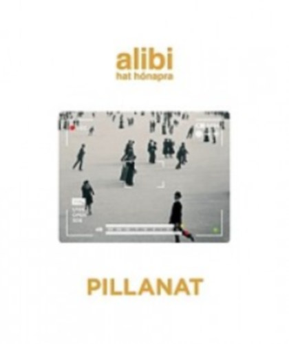 Alibi 6 hnapra - Pillanat