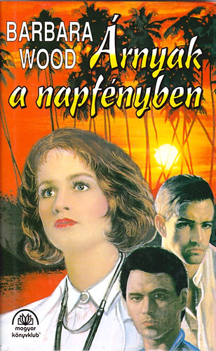 Barbara Wood - Árnyak a napfényben