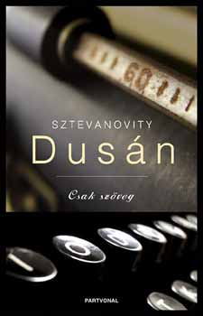 Sztevanovity Dusn - Csak szveg