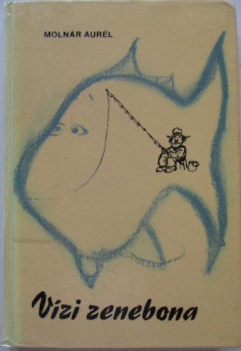 Moln�r Aur�l - V�zi zenebona