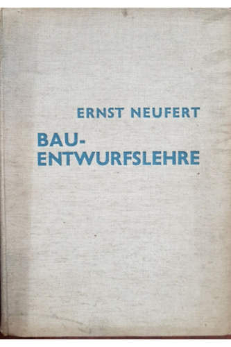 Ernst Neufert - Bauentwurfslehre