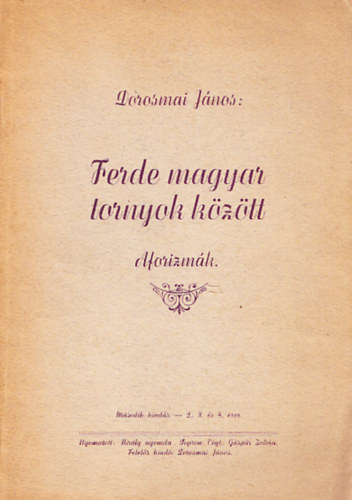 Dorosmai Jnos - Ferde magyar tornyok kztt (Aforizmk)