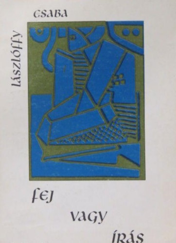 L�szl�ffy Csaba - Fej vagy �r�s