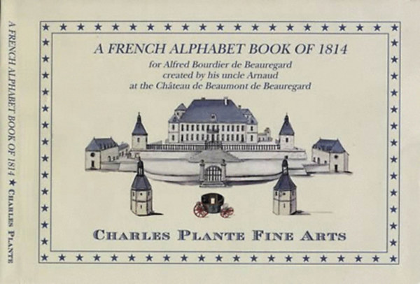 Charles Plante - A French Alphabet Book of 1814