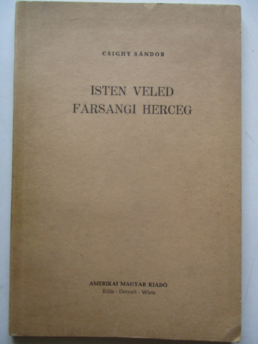 Csighy S�ndor - Isten veled farsangi herceg