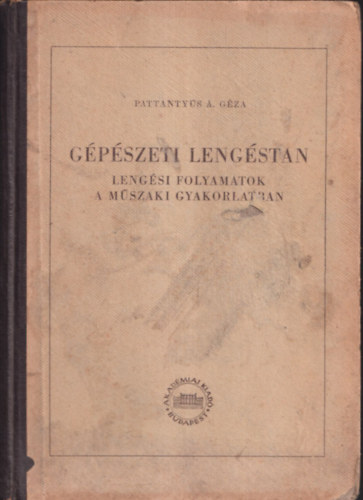 Pattantys . Gza - Gpszeti lengstan (Lengsi folyamatok a mszaki gyakorlatban)