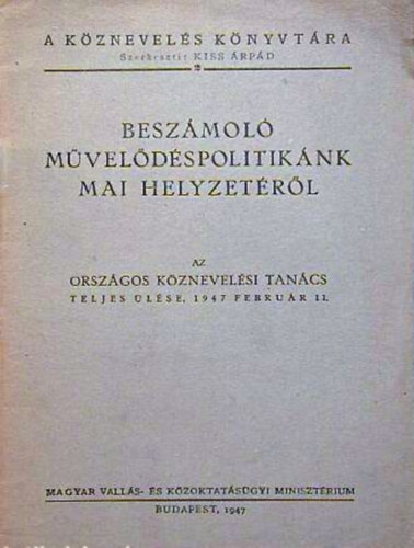 Magyar Valls- s Kzokt. Min. - Beszmol mveldspolitiknk mai helyzetrl