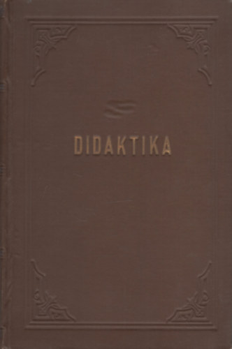 Krausz S�ndor dr. - Didaktikai elm�let �s gyakorlat - tan�t�k �s tan�t�n�vend�kek sz�m�ra