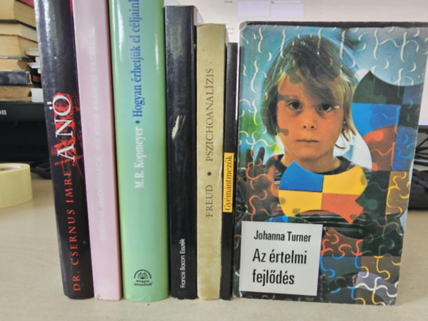 Dr. Mark H. McCormack, M.R. Kopmeyer, Francis Bacon, Sigmund Freud, Johanna Turner Csernus Imre - 7db pszicholgia KNYVMENT AJNLAT: A n, Ha vinni akarod valamire, Hogyan rhetjk el cljainkat, Esszk, Pszichoanalzis, Gymntmezk, Az rtelmi fejlds
