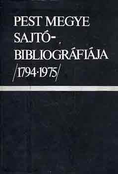 Bks Jzsef - Pest megye sajtbibliogrfija (1794-1975)