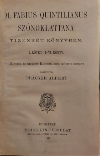 Marcus Fabius Quintilianus - M. Fabius Quintilianus Sznoklattana I. ktet