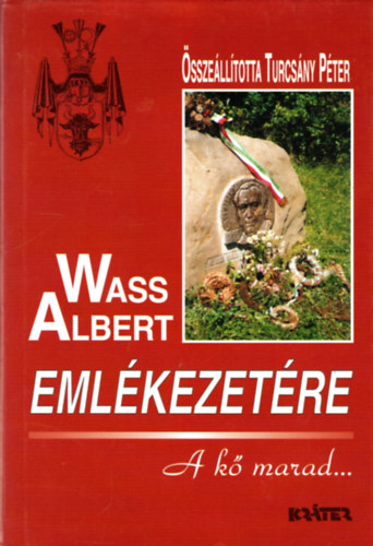 Turcsny Pter sszell. - Wass Albert emlkezetre (A k marad...)