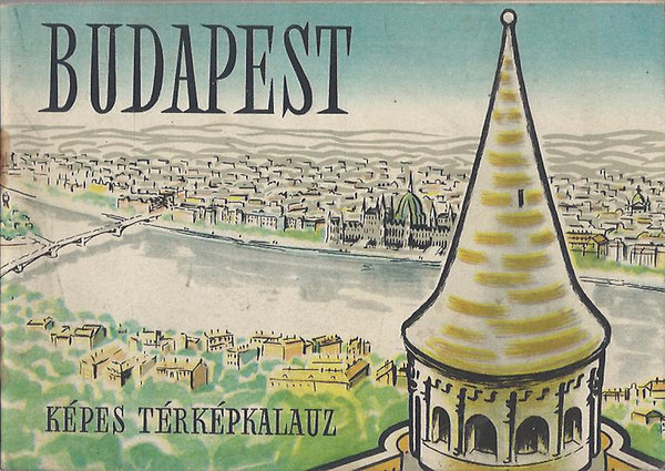 Szllsi Ern  (szerk.); Kos Tams (szerk.); Vg Rezs (grafika) - Budapest - kpes trkpkalauz